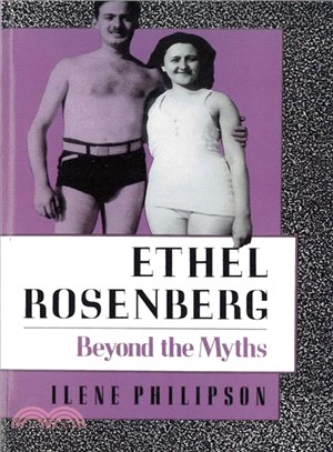 Ethel Rosenberg ― Beyond the Myths