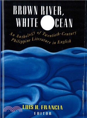 Brown River, White Ocean: An Anthology of Twentieth-Century Philippine Literature in English