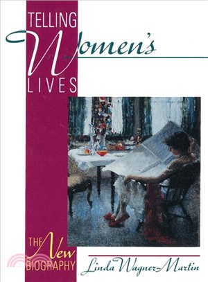 Telling Women's Lives ― The New Biography