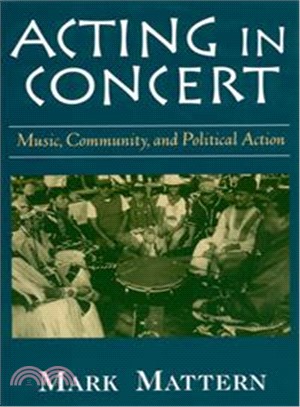 Acting in Concert ─ Music, Community, and Political Action