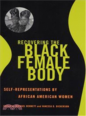 Recovering the Black Female Body ─ Self-representation by African American Women