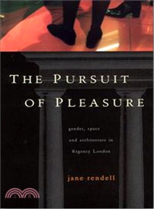 The Pursuit of Pleasure ― Gender, Space, and Architecture in Regency London