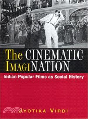 The Cinematic Imagination: Indian Popular Films As Social History