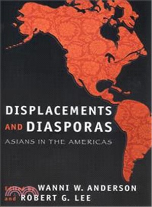 Displacements And Diasporas ─ Asians In The Americas