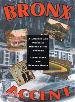 Bronx Accent: A Literary And Pictorial History of the Borough