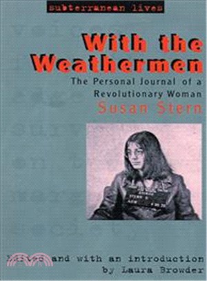 With the Weathermen: The Personal Journey of a Revolutionary Woman