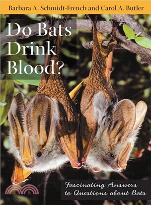 Do Bats Drink Blood?: Fascinating Answers to Questions About Bats