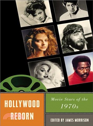 Hollywood Reborn: Movie Stars of the 1970s