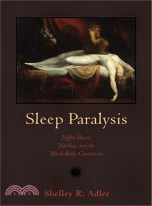 Sleep Paralysis ─ Night-mares, Nocebos, and the Mind-Body Connection