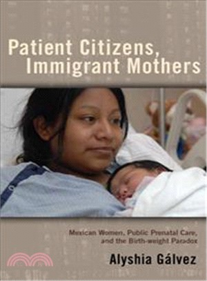 Patient Citizens, Immigrant Mothers