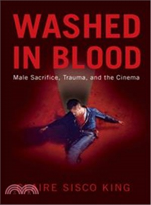 Washed in Blood ─ Male Sacrifice, Trauma, and the Cinema