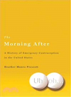 The Morning After ─ A History of Emergency Contraception in the United States