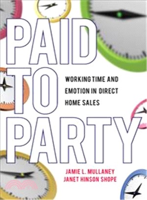 Paid to Party ─ Working Time and Emotion in Direct Home Sales
