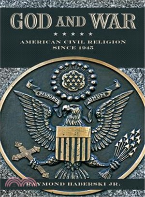 God and War ─ American Civil Religion Since 1945