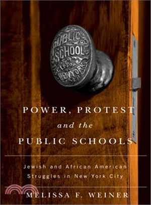 Power, Protest, and the Public Schools—Jewish and African American Struggles in New York City