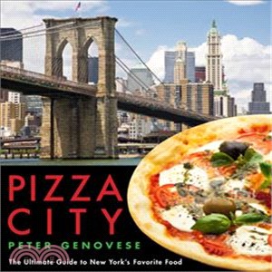 Pizza City ― The Ultimate Guide to New York's Favorite Food