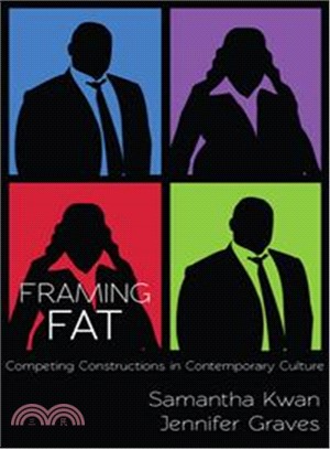 Framing Fat ― Competing Constructions in Contemporary Culture
