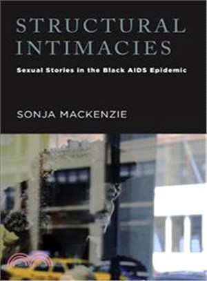 Structural Intimacies ― Sexual Stories in the Black AIDS Epidemic