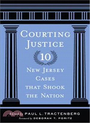 Courting Justice ― Ten New Jersey Cases That Shook the Nation