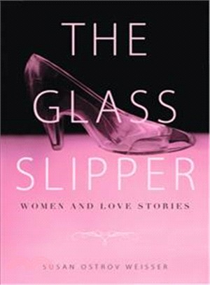 The Glass Slipper ― Women and Love Stories