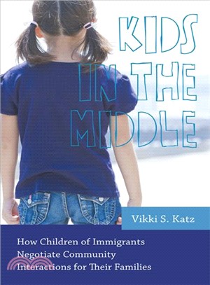 Kids in the Middle ― How Children of Immigrants Negotiate Community Interactions for Their Families