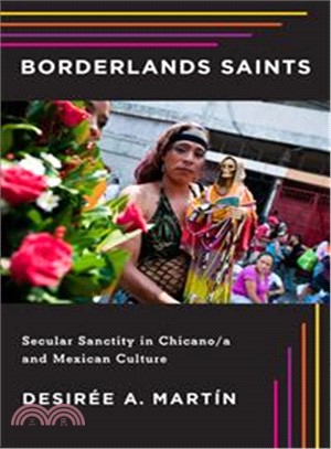 Borderlands Saints ― Secular Sanctity in Chicano/A and Mexican Culture