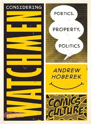 Considering Watchmen ― Poetics, Property, Politics