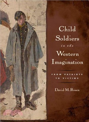 Child Soldiers in the Western Imagination ― From Patriots to Victims