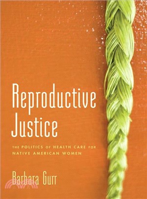 Reproductive Justice ─ The Politics of Health Care for Native American Women