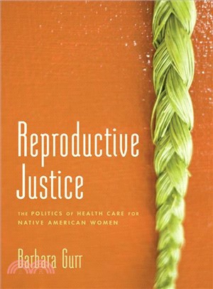 Reproductive Justice ― The Politics of Health Care for Native American Women