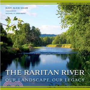 The Raritan River ─ Our Landscape, Our Legacy