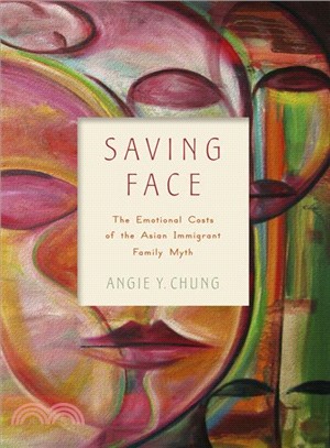 Saving Face ─ The Emotional Costs of the Asian Immigrant Family Myth