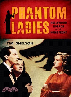 Phantom Ladies ― Hollywood Horror and the Home Front