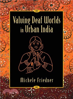 Valuing Deaf Worlds in Urban India