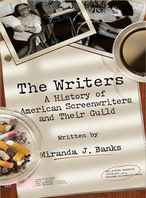 The Writers ― A History of American Screenwriters and Their Guild