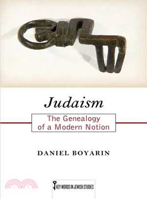 Judaism ― The Genealogy of a Modern Notion