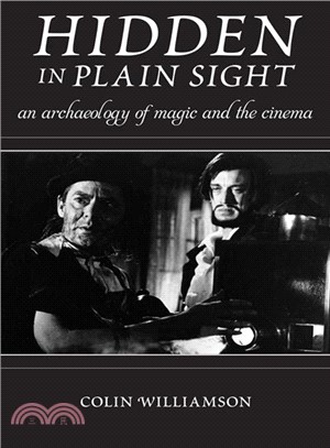 Hidden in Plain Sight ─ An Archaeology of Magic and the Cinema