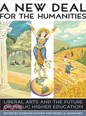 A New Deal for the Humanities ─ Liberal Arts and the Future of Public Higher Education