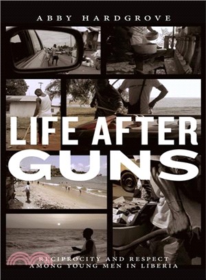Life After Guns ─ Reciprocity and Respect Among Young Men in Liberia