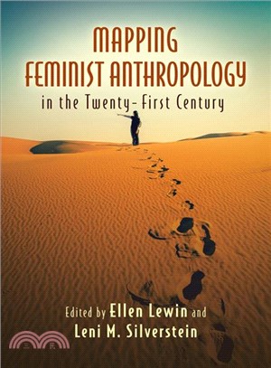 Mapping Feminist Anthropology in the Twenty-First Century