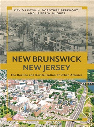 New Brunswick, New Jersey ─ The Decline and Revitalization of Urban America