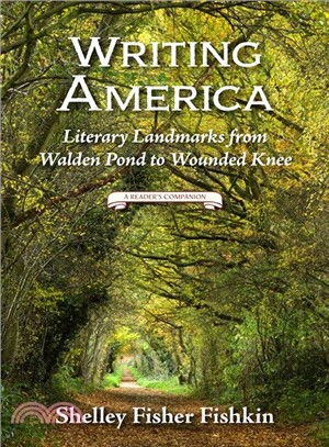 Writing America ─ Literary Landmarks from Walden Pond to Wounded Knee: A Reader's Companion