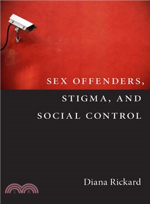 Sex Offenders, Stigma, and Social Control