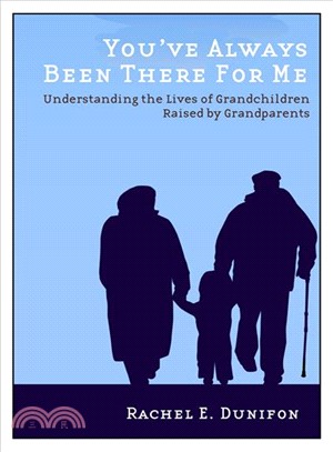 You've Always Been There for Me ― Understanding the Lives of Grandchildren Raised by Grandparents