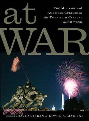 At War ─ The Military and American Culture in the Twentieth Century and Beyond