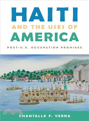 Haiti and the Uses of America ─ Post-U.S. Occupation Promises