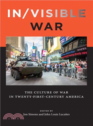 In / Visible War ─ The Culture of War in Twenty-First-Century America
