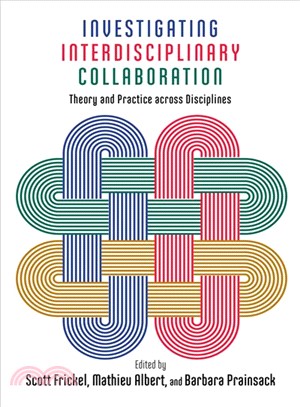 Investigating Interdisciplinary Collaboration ─ Theory and Practice Across Disciplines