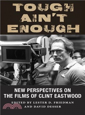 Tough Ain't Enough ― New Perspectives on the Films of Clint Eastwood