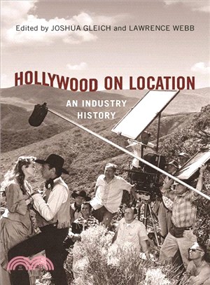 Hollywood on Location ― An Industry History